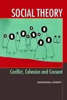 Teoria sociale - Conflitto, coesione e consenso - Social Theory - Conflict, Cohesion and Consent