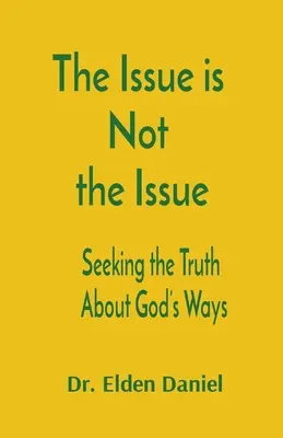 Il problema non è il problema: Cercare la verità sulle vie di Dio - The Issue is Not the Issue: Seeking the Truth About God's Ways
