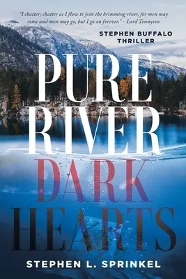 Fiume puro... Cuori bui - Pure River...Dark Hearts