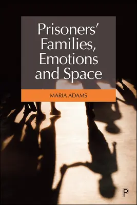 Famiglie di detenuti, emozioni e spazio - Prisoners' Families, Emotions and Space