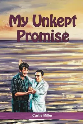 La mia promessa non mantenuta - My Unkept Promise