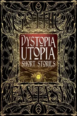 Storie brevi di distopia e utopia - Dystopia Utopia Short Stories