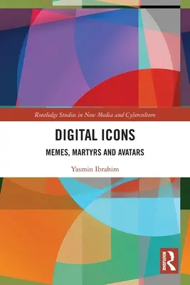Icone digitali: Memes, martiri e avatar - Digital Icons: Memes, Martyrs and Avatars