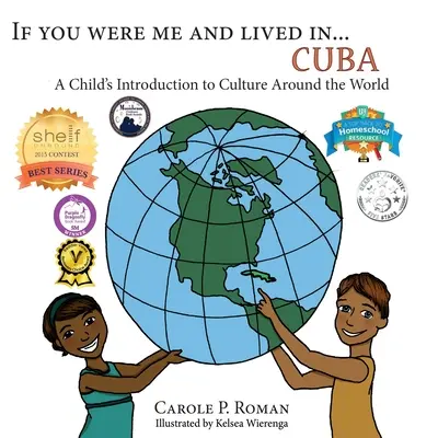 Se fossi io e vivessi in... Cuba: Introduzione di un bambino alle culture del mondo - If You Were Me an Lived in... Cuba: A Child's Introduction to Cultures Around the World