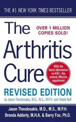 La cura dell'artrite: Il miracolo medico che può arrestare, invertire e forse persino curare l'osteoartrite - The Arthritis Cure: The Medical Miracle That Can Halt, Reverse, and May Even Cure Osteoarthritis