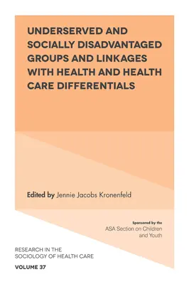 Gruppi non serviti e socialmente svantaggiati, legami con la salute e differenze nell'assistenza sanitaria - Underserved and Socially Disadvantaged Groups and Linkages with Health and Health Care Differentials