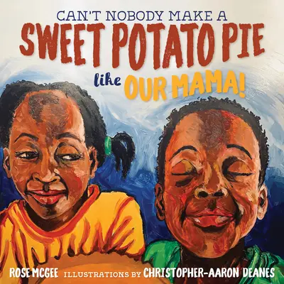 Nessuno può fare una torta di patate dolci come la nostra mamma! - Can't Nobody Make a Sweet Potato Pie Like Our Mama!