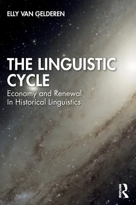Il ciclo linguistico: Economia e rinnovamento nella linguistica storica - The Linguistic Cycle: Economy and Renewal in Historical Linguistics