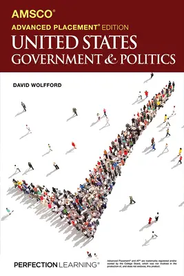 Governo e politica degli Stati Uniti a livello avanzato, 3a edizione - Advanced Placement United States Government & Politics, 3rd Edition