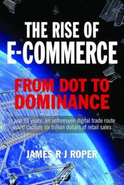 L'ascesa del commercio elettronico: Dal punto al dominio - The Rise of E-Commerce: From Dot to Dominance