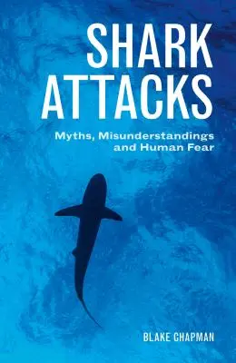 Gli attacchi degli squali: Miti, equivoci e paura umana - Shark Attacks: Myths, Misunderstandings and Human Fear