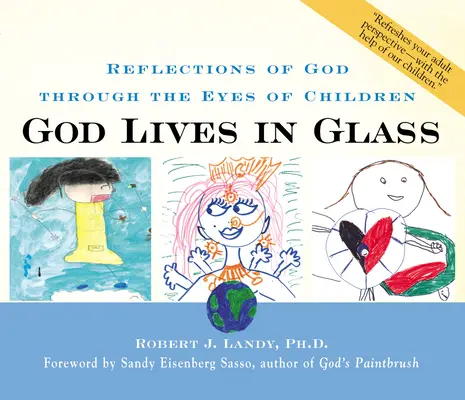 Dio vive nel vetro: Riflessioni su Dio attraverso gli occhi dei bambini - God Lives in Glass: Reflections of God Through the Eyes of Children