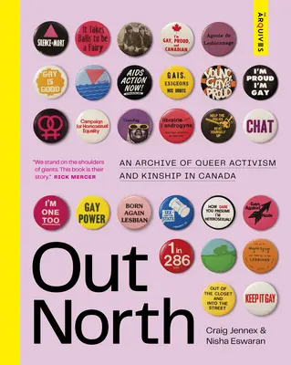 Fuori dal Nord: Un archivio dell'attivismo queer e della parentela in Canada - Out North: An Archive of Queer Activism and Kinship in Canada
