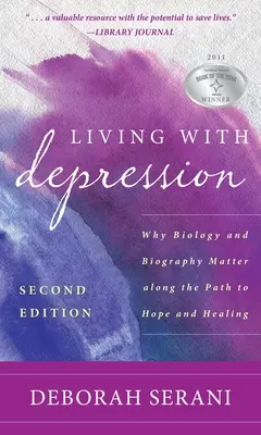 Vivere con la depressione: Perché la biologia e la biografia contano nel percorso di speranza e guarigione - Living with Depression: Why Biology and Biography Matter Along the Path to Hope and Healing