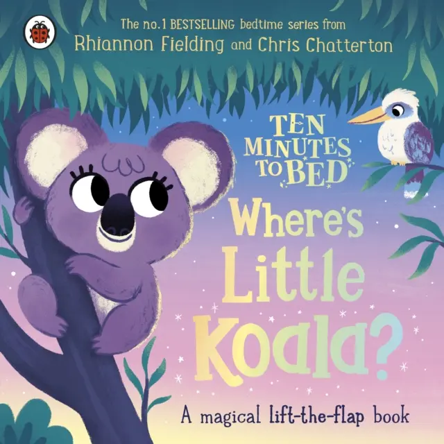 Dieci minuti a letto: Dov'è il piccolo Koala? - Un magico libro da sollevare - Ten Minutes to Bed: Where's Little Koala? - A magical lift-the-flap book