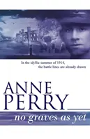 No Graves as Yet (World War I Series, Novel 1) - Un suggestivo romanzo di guerra, segreti e intrighi - No Graves as Yet (World War I Series, Novel 1) - An evocative novel of war, secrets and intrigue