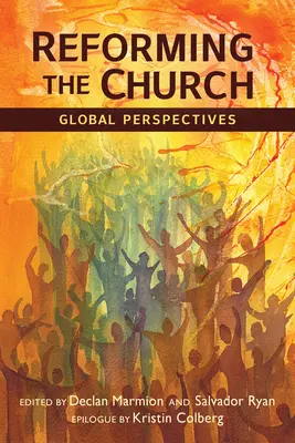 Riformare la Chiesa: Prospettive globali - Reforming the Church: Global Perspectives