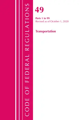 Codice dei regolamenti federali, titolo 49 Trasporti 1-99, revisione al 1° ottobre 2020 (Office of the Federal Register (U S )) - Code of Federal Regulations, Title 49 Transportation 1-99, Revised as of October 1, 2020 (Office of the Federal Register (U S ))