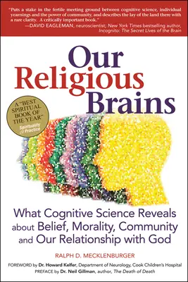 Il nostro cervello religioso: Ciò che la scienza cognitiva rivela su credenza, moralità, comunità e relazione con Dio - Our Religious Brains: What Cognitive Science Reveals about Belief, Morality, Community and Our Relationship with God