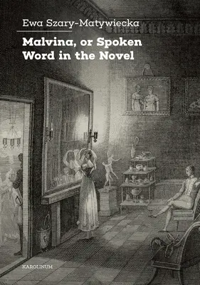 Malvina, o la parola parlata nel romanzo - Malvina, or Spoken Word in the Novel