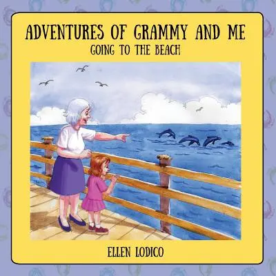 Le avventure di me e della nonna: In spiaggia - Adventures of Grammy and Me: Going to the Beach