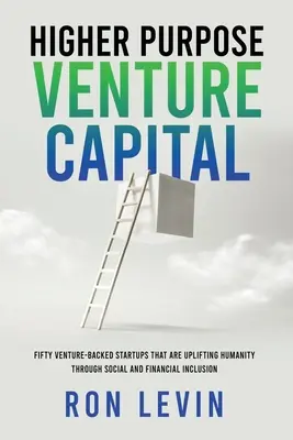 Il capitale di rischio a fini più elevati - Higher Purpose Venture Capital