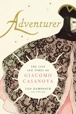 Avventuriero: Vita e tempi di Giacomo Casanova - Adventurer: The Life and Times of Giacomo Casanova