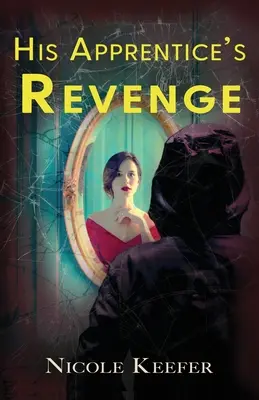 La vendetta del suo apprendista - His Apprentice's Revenge