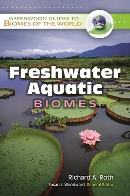 Biomi acquatici d'acqua dolce - Freshwater Aquatic Biomes