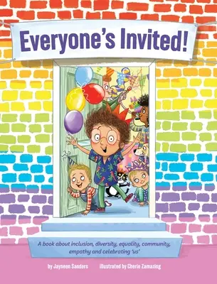 Tutti sono invitati: Un libro sull'inclusione, la diversità, l'uguaglianza, la comunità, l'empatia e la celebrazione del “noi”. - Everyone's Invited: A book about inclusion, diversity, equality, community, empathy and celebrating 'us'