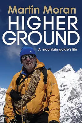 Terreno più alto: La vita di una guida alpina - Higher Ground: A Mountain Guide's Life