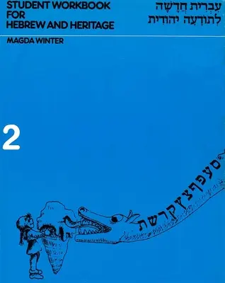Ebraico e patrimonio della lingua moderna 2 - Libro di lavoro - Hebrew & Heritage Modern Language 2 - Workbook