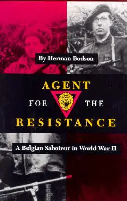 Agente della Resistenza: Un sabotatore belga nella Seconda guerra mondiale - Agent for the Resistance: A Belgian Saboteur in World War II