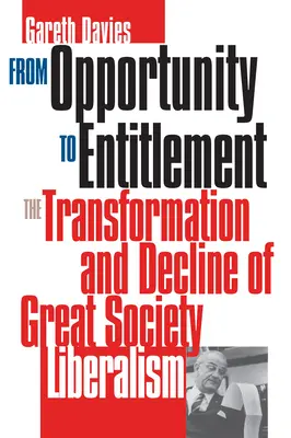 Da Opportunità/titolo: La trasformazione e il declino del liberalismo della Grande Società - From Opportunity/Entitlement: The Transformation and Decline of Great Society Liberalism