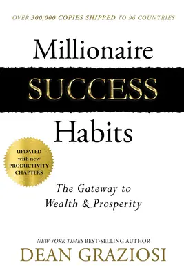 Abitudini di successo milionario: La porta della ricchezza e della prosperità - Millionaire Success Habits: The Gateway to Wealth & Prosperity