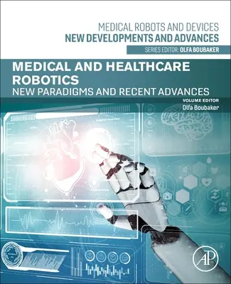 Robotica medica e sanitaria: Nuovi paradigmi e recenti progressi - Medical and Healthcare Robotics: New Paradigms and Recent Advances