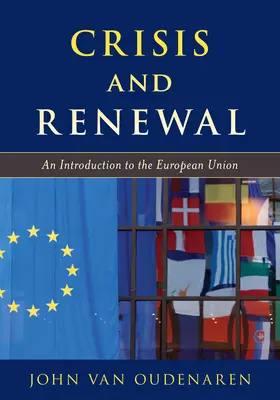 Crisi e rinnovamento: Un'introduzione all'Unione Europea - Crisis and Renewal: An Introduction to the European Union
