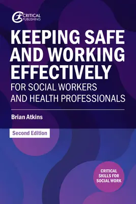 Mantenere la sicurezza e lavorare in modo efficace per gli operatori sociali e sanitari - Keeping Safe and Working Effectively for Social Workers and Health Professionals