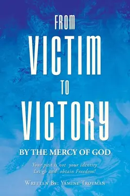 Dalla vittima alla vittoria - From Victim To Victory