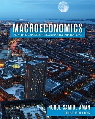 Principi, applicazioni e implicazioni politiche della macroeconomia - Macroeconomics Principles, Applications and Policy Implications