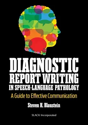 Scrittura di relazioni diagnostiche in patologia del linguaggio: Una guida alla comunicazione efficace - Diagnostic Report Writing in Speech-Language Pathology: A Guide to Effective Communication