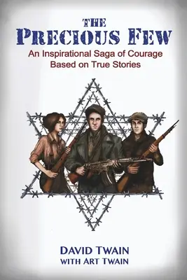 I pochi preziosi: Una saga ispirata di coraggio basata su storie vere - The Precious Few: An Inspirational saga of courage based on true stories