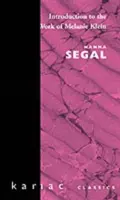 Introduzione all'opera di Melanie Klein (Segal Hanna (Membro Onorario Società Psicoanalitica Britannica UK)) - Introduction to the Work of Melanie Klein (Segal Hanna (Honary Member British Psycho-analytical Society UK))