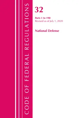Codice dei regolamenti federali, Titolo 32 Difesa nazionale 1-190, aggiornato al 1° luglio 2020 (Ufficio del registro federale (USA )) - Code of Federal Regulations, Title 32 National Defense 1-190, Revised as of July 1, 2020 (Office of the Federal Register (U S ))
