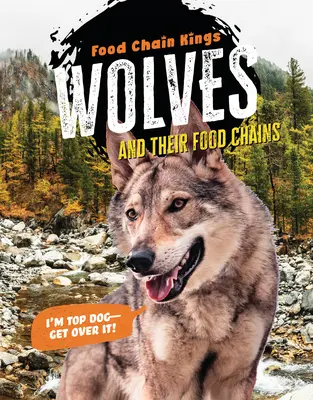 Lupi: E le loro catene alimentari - Wolves: And Their Food Chains