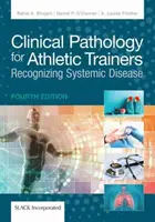 Patologia clinica per preparatori atletici: Riconoscere le malattie sistemiche - Clinical Pathology for Athletic Trainers: Recognizing Systemic Disease