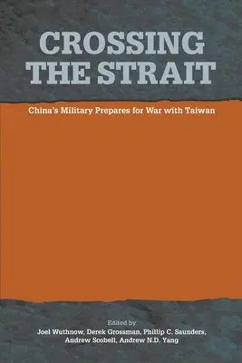 Attraversare lo Stretto: : L'esercito cinese si prepara alla guerra con Taiwan - Crossing the Strait: : China's Military Prepares for War with Taiwan