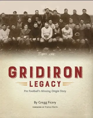 Gridiron Legacy: La storia delle origini mancanti del Pro Football - Gridiron Legacy: Pro Football's Missing Origin Story
