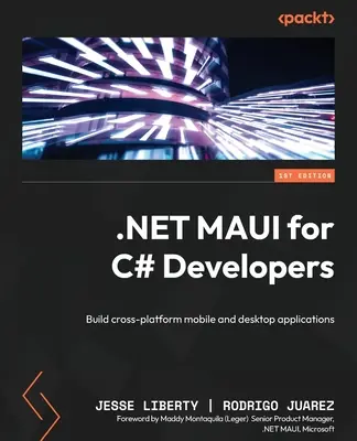 NET MAUI per sviluppatori C#: Costruire applicazioni mobili e desktop multipiattaforma - NET MAUI for C# Developers: Build cross-platform mobile and desktop applications