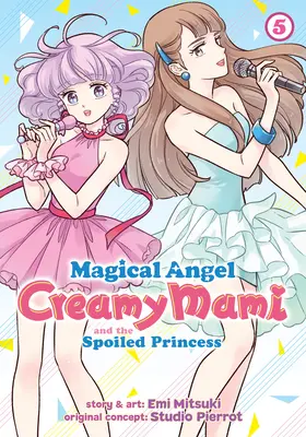 Angelo magico Creamy Mami e la principessa viziata Vol. 5 - Magical Angel Creamy Mami and the Spoiled Princess Vol. 5
